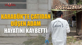 Karabük'te çatıdan düşen adam hayatını kaybetti